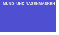 MUND- UND NASENMASKEN